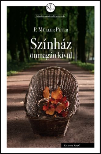 Színház önmagán kívül - P. Müller Péter