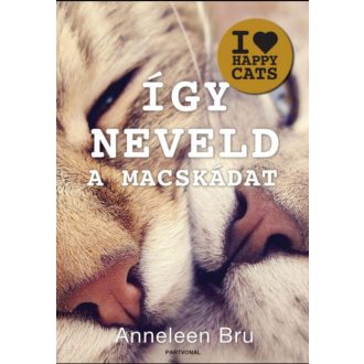 Így neveld a macskádat! - Anneleen Bru