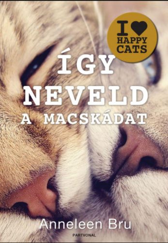 Így neveld a macskádat! - Anneleen Bru