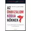 Az önbizalom kódja nőknek - Katty Kay - Claire Shipman