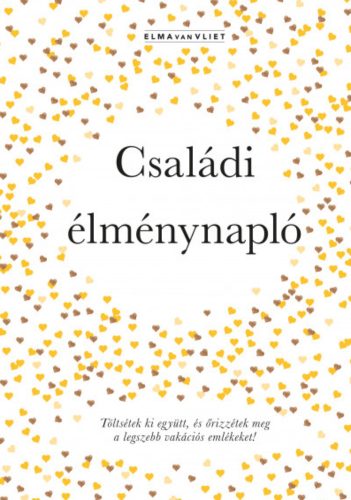 Családi élménynapló - Elma van Vliet