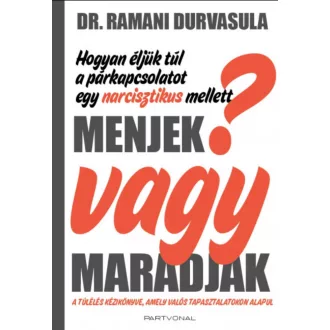 Menjek vagy maradjak? - Dr. Ramani Durvasula