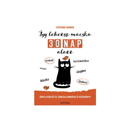 Így lehetsz macska 30 nap alatt - Stéphane Garnier