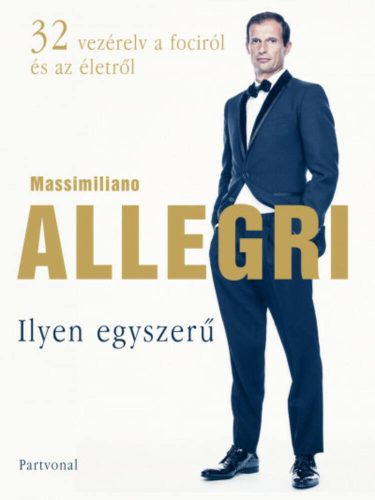 Ilyen egyszerű - Massimiliano Allegri