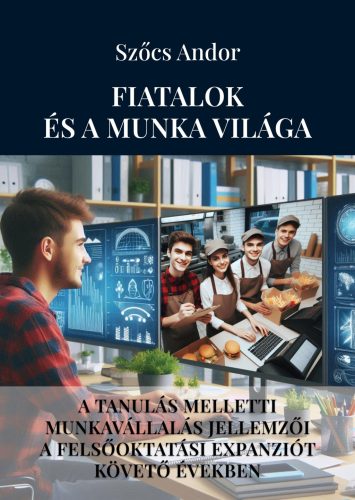 Fiatalok és a munka világa - Szőcs Andor