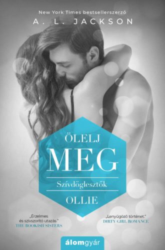 Ölelj meg - Szívdöglesztők - Ollie - A. L. Jackson