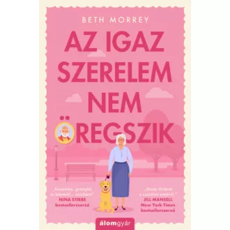 Az igaz szerelem nem öregszik (Beth Morrey)