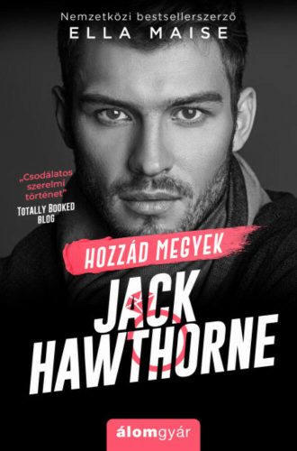 Hozzád megyek Jack Hawthorne (Ella Maise)