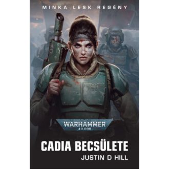 Cadia becsülete - Justin D Hill