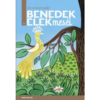 Az aranymadár - Benedek Elek