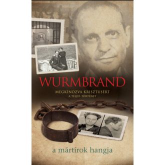 Wurmbrand - Megkínozva Krisztusért - A teljes történet