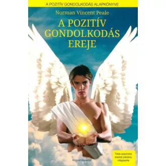 A pozitív gondolkodás ereje (Norman Vincent Peale)