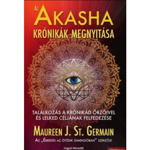 Az akasha krónikák megnyitása - Maureen J. St. Germain