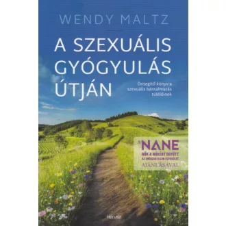 A szexuális gyógyulás útján - Wendy Maltz