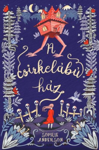 A csirkelábú ház - Sophie Andreson