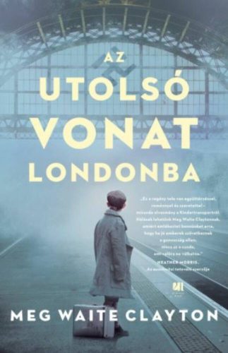 Az utolsó vonat Londonba - Meg Waite Clayton