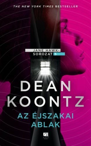 Az éjszakai ablak - Jane Hawk sorozat  5. (Dean Koontz)