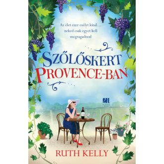 Szőlőskert Provence-ban - Ruth Kelly