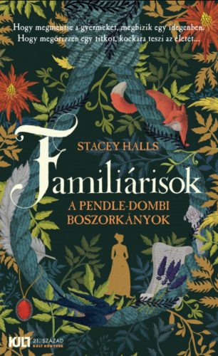 Familiárisok - A pendle-dombi boszorkányok – Stacey Halls