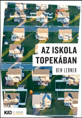 Az iskola Topekában – Ben Lerner