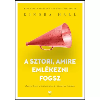 A sztori, amire emlékezni fogsz - Kindra Hall