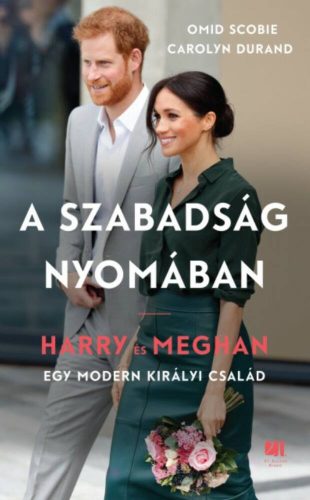 A szabadság nyomában - Harry és Meghan - egy modern királyi család 