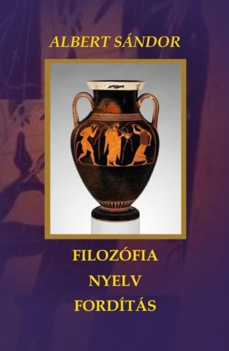 Filozófia - Nyelv - Fordítás - Albert Sándor