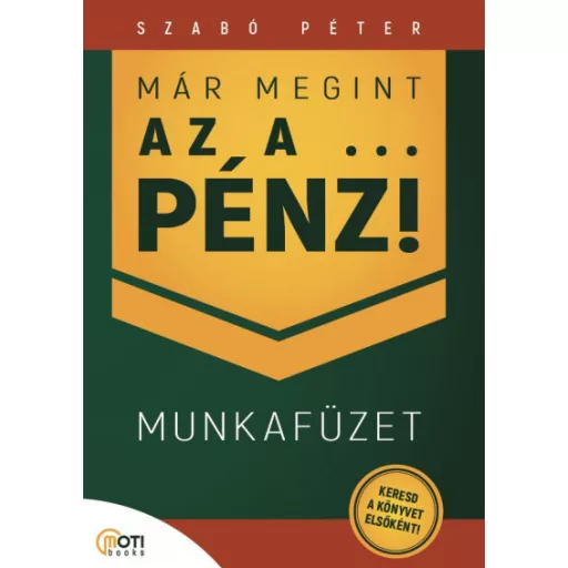 Már megint az a ... pénz! - Munkafüzet - Szabó Péter