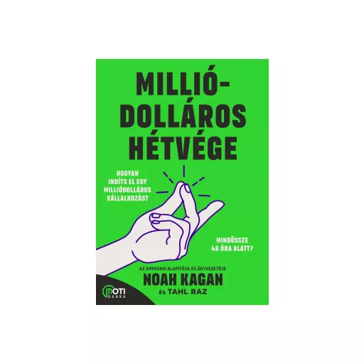 Milliódolláros hétvége - Noah Kagan - Tahl Raz