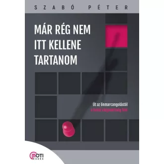 Már rég nem itt kellene tartanom - Szabó Péter