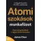 Atomi szokások munkafüzet - Egyszerű gyakorlatok a vágyott életed eléréséhez - James Clear