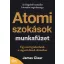 Atomi szokások munkafüzet - Egyszerű gyakorlatok a vágyott életed eléréséhez - James Clear