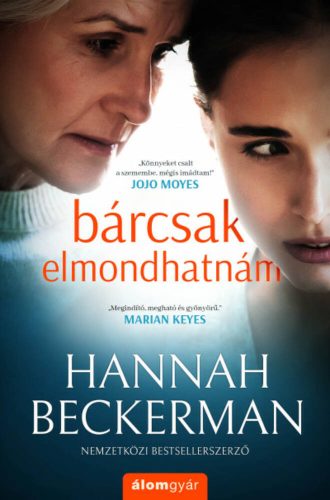 Bárcsak elmondhatnám (Hannah Beckerman)