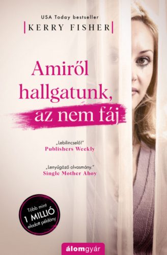 Amiről hallgatunk, az nem fáj - Kerry Fisher