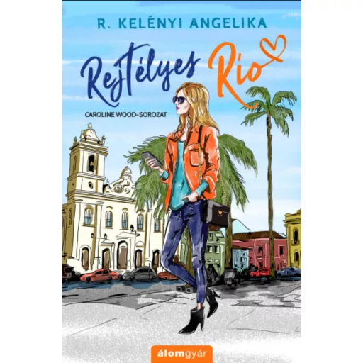 Rejtélyes Rio - R. Kelényi Angelika