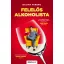 Felelős alkoholista - Túlélési tanácsok világjárvány esetére - Bálint Ferenc