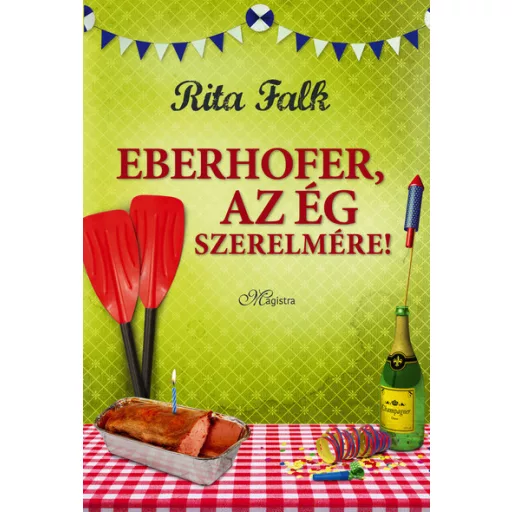 Eberhofer, az ég szerelmére! - Rita Falk