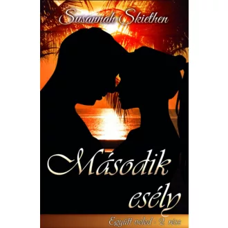   Második esély - Együtt veled - 2. rész - Susannah Skiethen