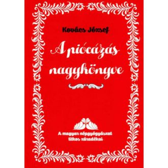 A piócázás nagykönyve - Kovács József