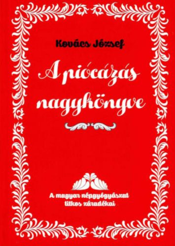 A piócázás nagykönyve - Kovács József
