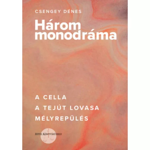 Három monodráma - Csengey Dénes