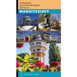   Margitsziget - Budapesti Kultúrtörténeti Séták IV. - Fazakas István - Saly Noémi