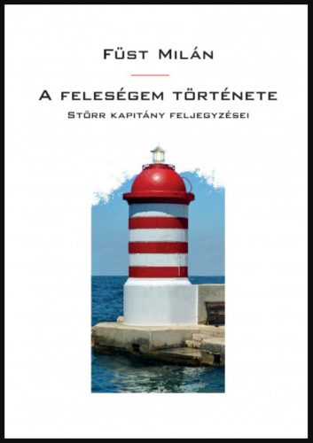 A feleségem története - Füst Milán
