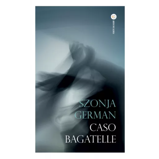 Caso Bagatelle - Szonja German