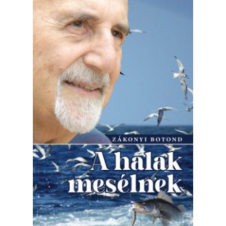 A halak mesélnek - Zákonyi Botond