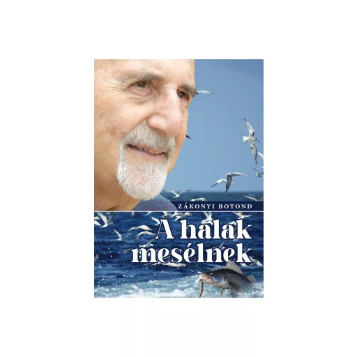A halak mesélnek - Zákonyi Botond