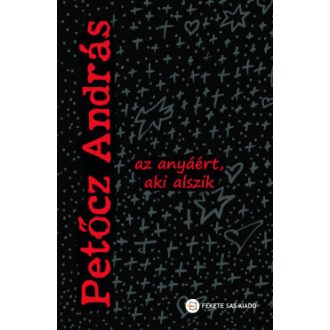 Az anyáért, aki alszik - Petőcz András