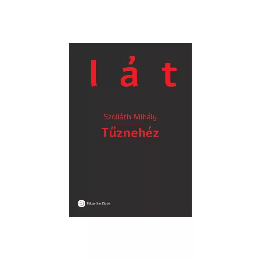 Tűznehéz - Szolláth Mihály