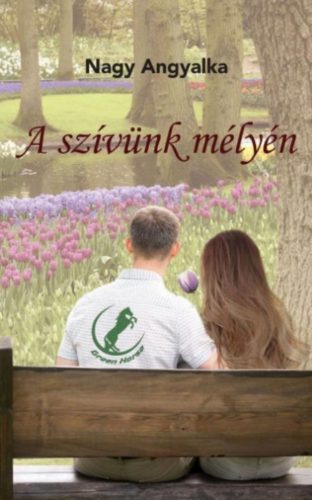 A szívünk mélyén - Nagy Angyalka