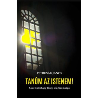Tanúm az Istenem! - Petrusák János
